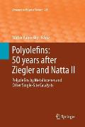Polyolefins: 50 Years After Ziegler and Natta II: Polyolefins by Metallocenes and Other Single-Site Catalysts