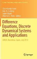 Difference Equations, Discrete Dynamical Systems and Applications: Icdea, Barcelona, Spain, July 2012