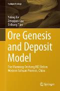 Ore Genesis and Deposit Model: The Mianning-Dechang Ree Belt in Western Sichuan Province, China