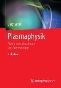 Plasmaphysik: Ph?nomene, Grundlagen Und Anwendungen