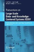 Transactions on Large-Scale Data- And Knowledge-Centered Systems XXXV