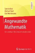 Angewandte Mathematik: Ein Lehrbuch F?r Lehramtsstudierende