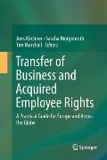 Transfer of Business and Acquired Employee Rights: A Practical Guide for Europe and Across the Globe