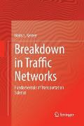 Breakdown in Traffic Networks: Fundamentals of Transportation Science