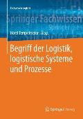 Begriff Der Logistik, Logistische Systeme Und Prozesse
