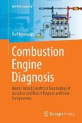 Combustion Engine Diagnosis: Model-Based Condition Monitoring of Gasoline and Diesel Engines and Their Components