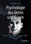 Psychologie Des Guten Und B?sen: Licht- Und Schattenfiguren Der Menschheitsgeschichte - Biografien Wissenschaftlich Beleuchtet
