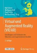 Virtual Und Augmented Reality (Vr/Ar): Grundlagen Und Methoden Der Virtuellen Und Augmentierten Realit?t