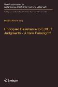 Principled Resistance to Ecthr Judgments - A New Paradigm?