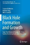 Black Hole Formation and Growth: Saas-Fee Advanced Course 48. Swiss Society for Astrophysics and Astronomy