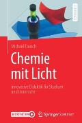 Chemie Mit Licht: Innovative Didaktik F?r Studium Und Unterricht