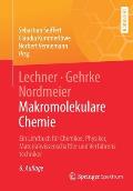 Lechner, Gehrke, Nordmeier - Makromolekulare Chemie: Ein Lehrbuch F?r Chemiker, Physiker, Materialwissenschaftler Und Verfahrenstechniker