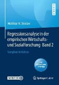 Regressionsanalyse in Der Empirischen Wirtschafts- Und Sozialforschung Band 2: Komplexe Verfahren