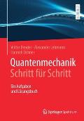 Quantenmechanik Schritt F?r Schritt: Ein Aufgaben- Und L?sungsbuch