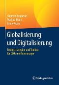 Globalisierung Und Digitalisierung: Erfolgsstrategien Und Toolbox F?r Ceos Und Topmanager