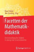 Facetten Der Mathematikdidaktik: Die Entwicklung Der Didaktik Im Spiegel Der Semesterberichte