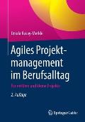 Agiles Projektmanagement Im Berufsalltag: F?r Mittlere Und Kleine Projekte