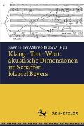 Klang - Ton - Wort: Akustische Dimensionen Im Schaffen Marcel Beyers