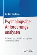 Psychologische Anforderungsanalysen: Anforderungsprofile F?r Management, Arbeit Und Business