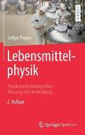 Lebensmittelphysik: Physikalische Kenngr??en - Messung Und Anwendung