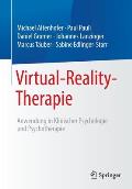 Virtual-Reality-Therapie: Anwendung in Klinischer Psychologie Und Psychotherapie