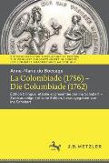 Anne-Marie Du Boccage: La Colombiade (1756) - Die Columbiade (1762): ?dition Bilingue, ?tablie Et Pr?sent?e Par Ina Schabert - Zweisprachige Kritische