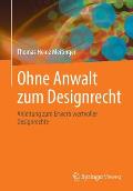 Ohne Anwalt Zum Designrecht: Anleitung Zum Erwerb Wertvoller Designrechte