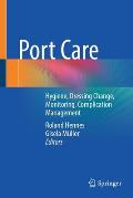Port Care: Hygiene, Dressing Change, Monitoring, Complication Management