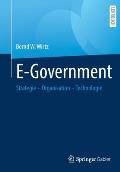 E-Government: Strategie - Organisation - Technologie