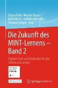 Die Zukunft Des Mint-Lernens - Band 2: Digitale Tools Und Methoden F?r Das Lehren Und Lernen