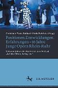 Positionen.Entwicklungen.Erfahrungen - 10 Jahre Junge Opern Rhein-Ruhr: Dokumentation Der Konferenz Zum Festival Auf Die Ohren, Fertig, Los!