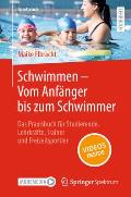 Schwimmen - Vom Anf?nger Bis Zum Schwimmer: Das Praxisbuch F?r Studierende, Lehrkr?fte, Trainer Und Freizeitsportler