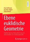 Ebene Euklidische Geometrie: Algebraisierung, Axiomatisierung Und Schnittstellen Zur Schulmathematik