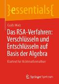 Das Rsa-Verfahren: Verschl?sseln Und Entschl?sseln Auf Basis Der Algebra: Klartext F?r Nichtmathematiker