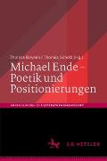Michael Ende - Poetik Und Positionierungen