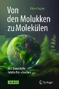 Von Den Molukken Zu Molek?len: Wie Naturstoffe Geschichte Schreiben