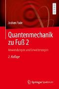 Quantenmechanik Zu Fu? 2: Anwendungen Und Erweiterungen