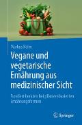 Vegan Durchstarten - Ein Arzt Kl?rt Auf: Fundiert Beraten Bei Vegetarischer Und Veganer Ern?hrung