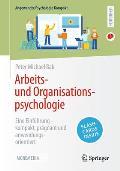 Arbeits- Und Organisationspsychologie: Eine Einf?hrung - Kompakt, Pr?gnant Und Anwendungsorientiert