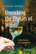 Uncorking the Physics of Wine: A Wine Tasting in 50 Experiments