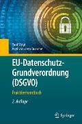 Eu-Datenschutz-Grundverordnung (Dsgvo): Praktikerhandbuch
