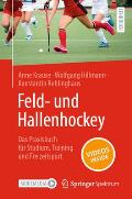 Feld- Und Hallenhockey - Das Praxisbuch F?r Studium, Training Und Freizeitsport