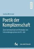 Poetik Der Komplizenschaft: Zum Kommunikativen Potenzial Von Exilautobiographien Der Ns-Zeit