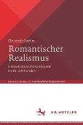 Romantischer Realismus: Literarhistorische Kontinuit?t Im 19. Jahrhundert