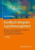 Handbuch Integrales Logistikmanagement: Operations Und Supply Chain Management Innerhalb Des Unternehmens Und Unternehmens?bergreifend