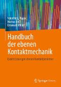 Handbuch Der Ebenen Kontaktmechanik: Exakte L?sungen Ebener Kontaktprobleme
