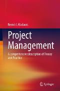 Project Management: A Comprehensive Description of Theory and Practice