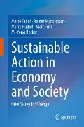 Sustainable Action in Economy and Society: Orientation for Change
