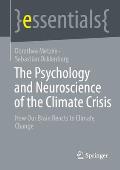 The Psychology and Neuroscience of the Climate Crisis: How Our Brain Reacts to Climate Change
