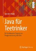 Java F?r Teetrinker: Ein Funktionaler Zugang Zur Programmierung Mit Java